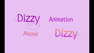 Dizzy dizzy // Animation meme // Collab