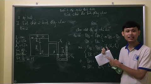 [ Thủy Lực Đại Cương ] Áp suất và các bài toán liên quan