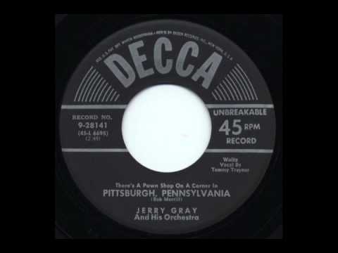 Jerry Gray & Orchestra - Pittsburgh, Pennsylvania (There's A Pawn Shop On The Corner In)