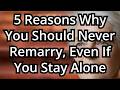 After 60, Never Remarry: 5 Reasons Senior Men Must Know