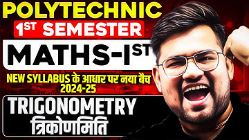 Mathematics-1st | TRIGONOMETRY (त्रिकोणमिति) | Polytechnic 1st Semester #astechniclive #polytechnic