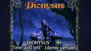 Dionysus - Time Will Tell (subtitulado inglés - español) Demo versión