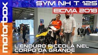 Sym NH T 125 at EICMA 2018 | The large-looking enduro
