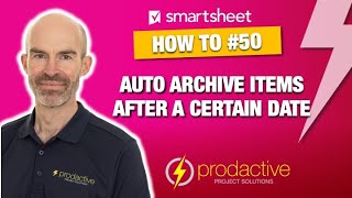 Smartsheet demo to auto archive items after a certain date