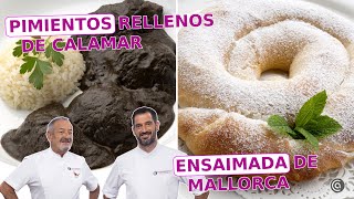 PIMIENTOS RELLENOS de calamares  AUTÉNTICA ENSAIMADA MALLORQUINA // Joseba y Karlos Arguiñano