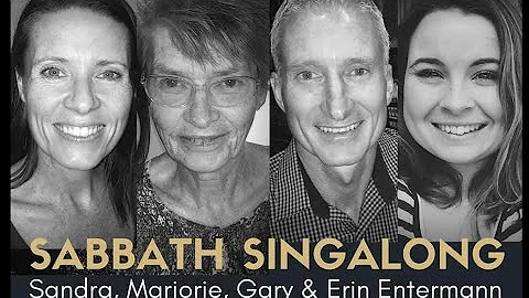SABBATH SINGALONG #72 with Marjorie, Gary & Erin E...