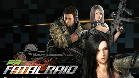 FATAL RAID new Android game
