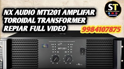 NX AUDIO MT1201 AMPLIFAR TOROIDAL TRANSFORMER REPIAR FULL VIDEO #transformers #mt1601 #mt1201 