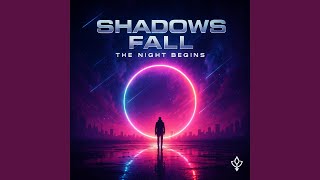 Shadows fall, the night begins