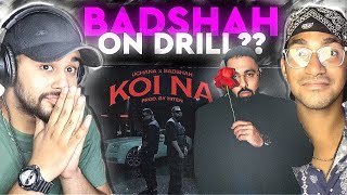 BADSHAH ON Haryanvi Drill | Badshah X Uchana Amit - Koi Na Reaction