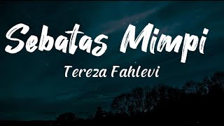 NANO - SEBATAS MIMPI (Cover By Tereza) (Lyrics)