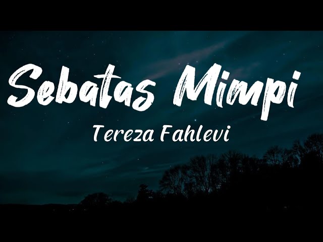 NANO - SEBATAS MIMPI (Cover By Tereza) (Lyrics) class=