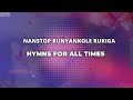 Nonstop all times runyankole rukiga hymns