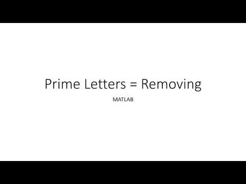 Prime Letters = Removing | MATLAB