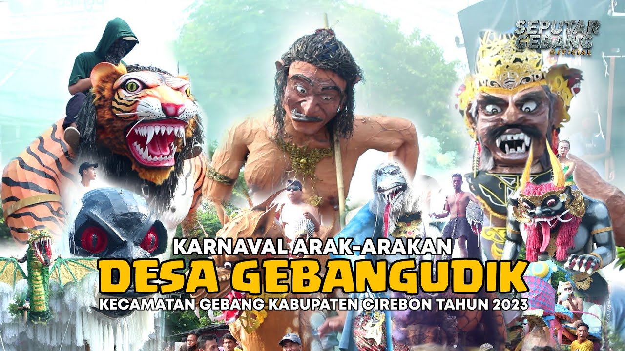 EVENT KARNAVAL ARAK-ARAKAN SEMARAK IDUL FITRI DESA GEBANGUDIK KEC. GEBANG KAB. CIREBON TAHUN 2023