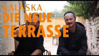 KALASKA - Die neue Terrasse (Video Recap)