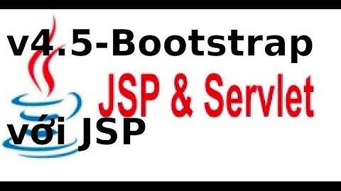 Java web JSP, Servlet - V4.5 - Đưa bootstrap vào trang JSP