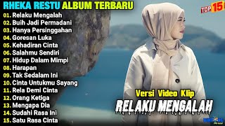 Rheka Restu Full Album || RELAKU MENGALAH - BUIH JADI PERMADANI - Pop Melayu Terpopuler, On Trending