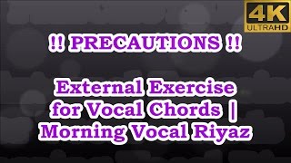 10. !! PRECAUTIONS !! External Exercise for Vocal Chords | Morning Vocal Riyaz