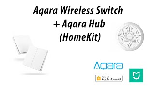 Aqara Wireless Switch + Aqara Hub (HomeKit) WXKG02LM