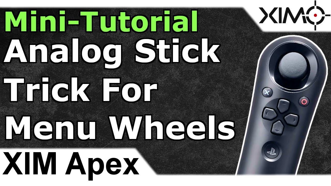 XIM Mini Tutorial - Analog Stick Menu Wheel Selection Trick