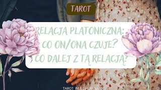 🥰Relacja platoniczna: Co on/ona czuje? Co dalej z tą relacją?🥰 #tarot #wybierzgrupę #wiedźma #crush