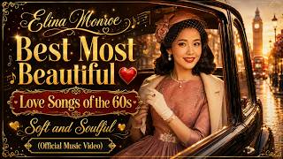 ✨Elina Monroe - Best Most Beautiful🌟❤️Love Songs of 60s 🎶 Soft and Soulful (Official Music Video) screenshot 5