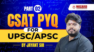 UPSC/APSC CSAT Preparation Part 2 | Solved PYQs Explained