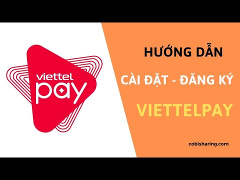 Hướng dẫn CÀI ĐẶT & ĐĂNG KÝ ViettelPay | CobiSharing