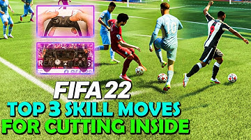 FIFA 22 TOP 3 BEST SKILL MOVES for CUTTING INSIDE | How to CUT INSIDE in FIFA 22 | #FIFA22 TUTORIAL