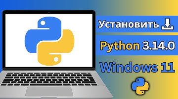 Как установить Python 3.14.0 на Windows 11 (2025) | Подробная инструкция по установке