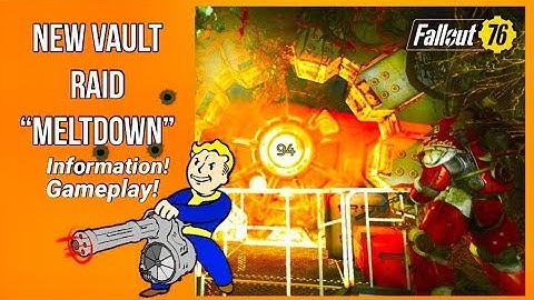 Fallout 76: New Vault 94 Raid "MELTDOWN"!! (Gameplay & Information)