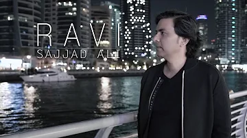 Sajjad Ali - RAVI (Official Video)