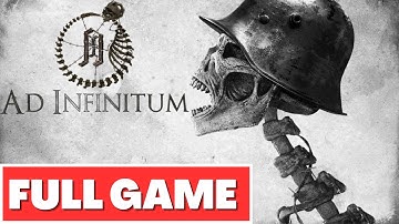 AD INFINITUM Gameplay Walkthrough FULL GAME - No Commentary