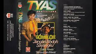 Tyas Dratistiana - Jangan Bodoh Sayangku (Jawaban Kugadaikan Cintaku) Composer - Gombloh (1987)