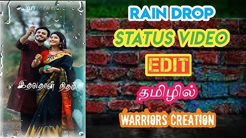 Rain drop effect editing kinemaster tamil❤️❤️warriors edits