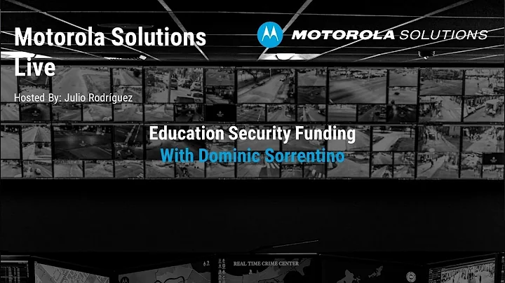 Motorola Solutions Live - Education Security Funding