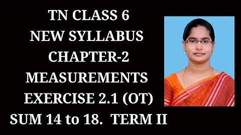 6th std maths ch-2 Measurements | Term-2 Ex-2.1 (14 to 18 ) sums |samacheer 2021