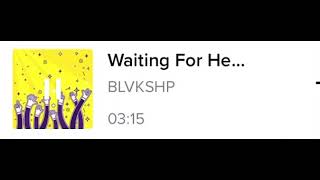 Waiting For Heartache - BLVKSHP