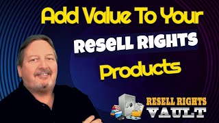 Add Value To Your Resale Rights Product And Make Money With Private Label Rights