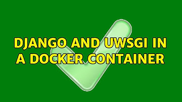Ubuntu: Django and uWSGI in a Docker container