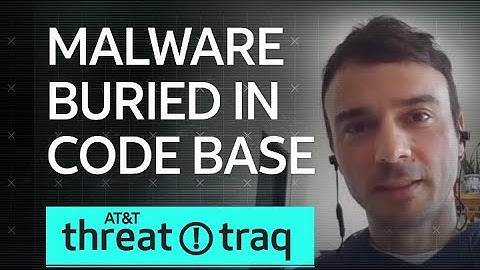 Malware Buried in Code Base| AT&T ThreatTraq