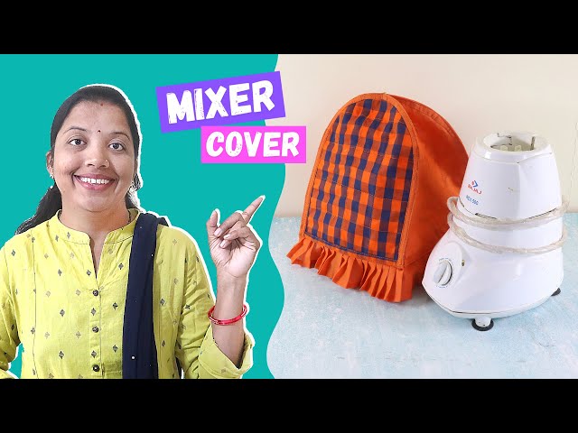 Mixer Grinder Cover ideas that you never seen before