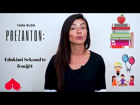 Video: Si Të Zhvillohet Edukimi Seksual Për Fëmijët