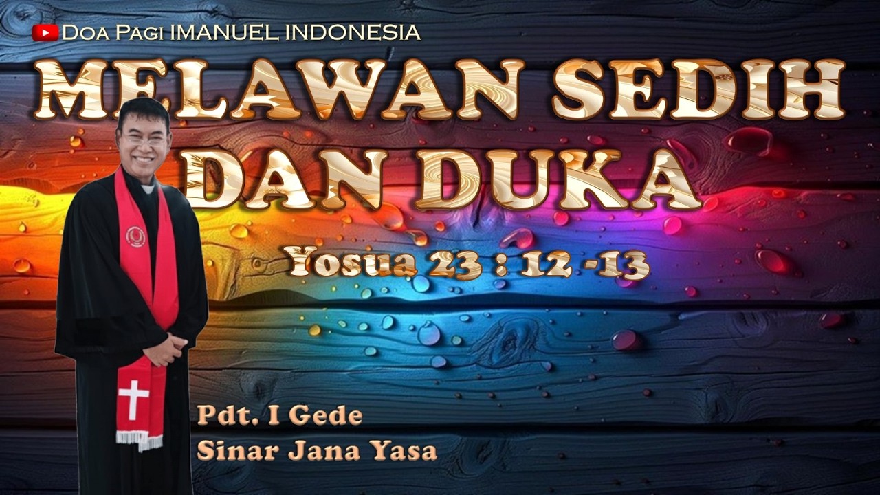 MELAWAN SEDIH DAN DUKA OLEH PDT. I GEDE SINAR JANA YASA