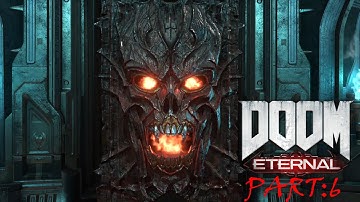 DOOM ETERNAL Gameplay Walkthrough Part 6 (No Commentary)