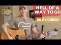 Hell Of A Way To Go Live Version - Riley Green | Guitar Tutorial