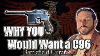 Why You would Want a Mauser C96