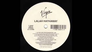 Lalah Hathaway - Let Me Love You