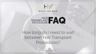 FAQ Hair Restoration: How Long Do I Need To Wait Between Hair Transplant Procedures? Miami, FL